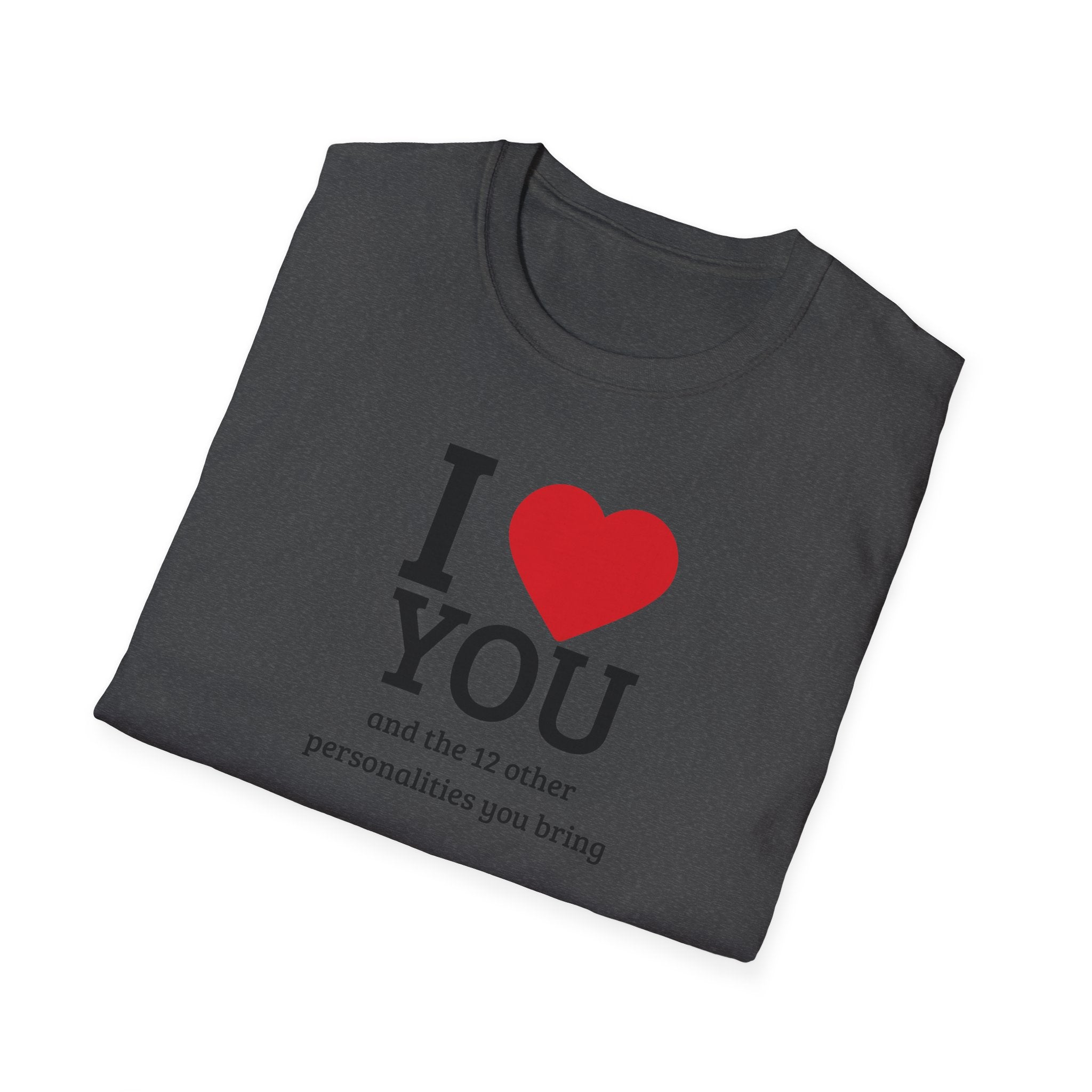 Super Soft Relaxed Tee - Men and Women- I love you and the 12 personalities