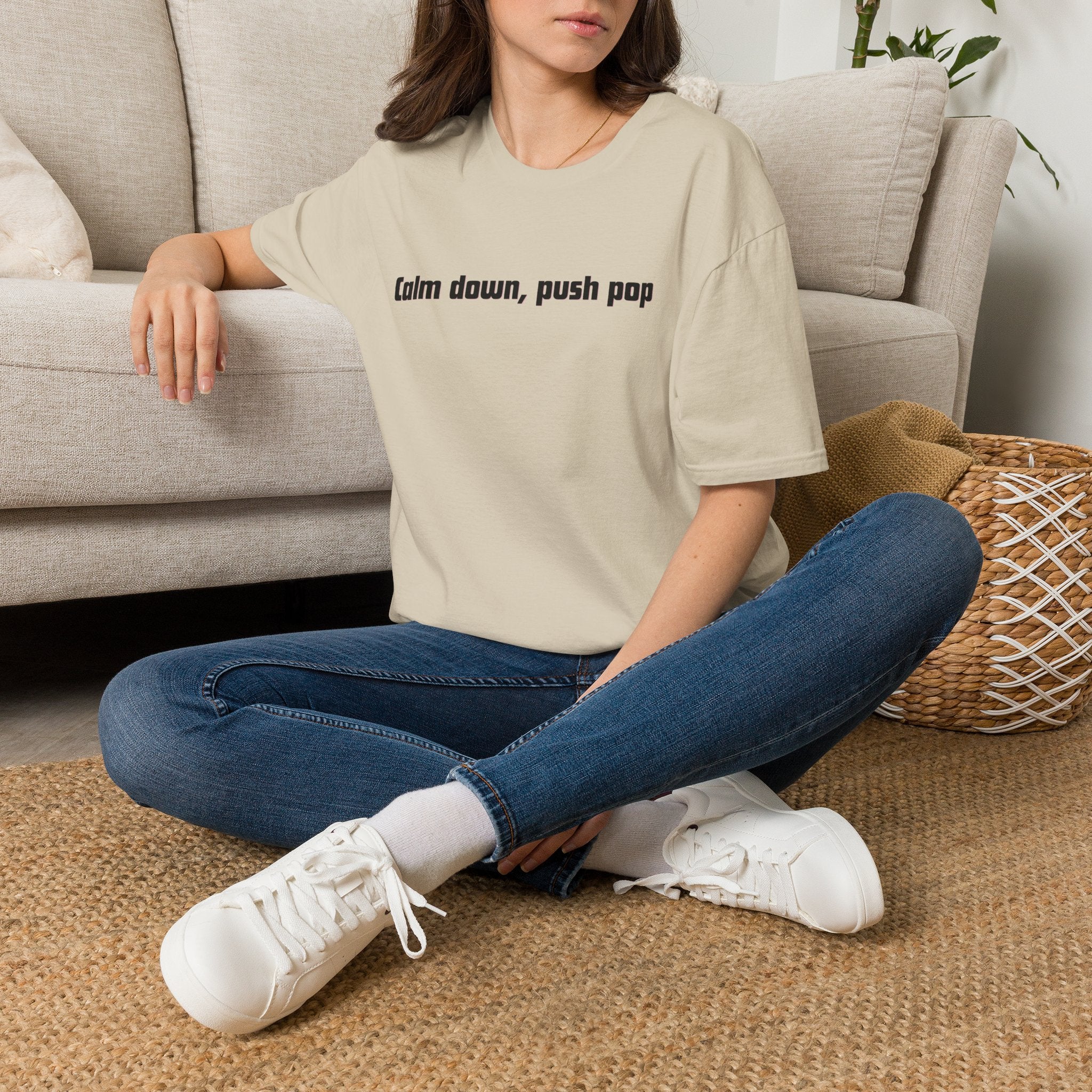 Men and Women Soft Relaxed T Shirt - Calm down push pop