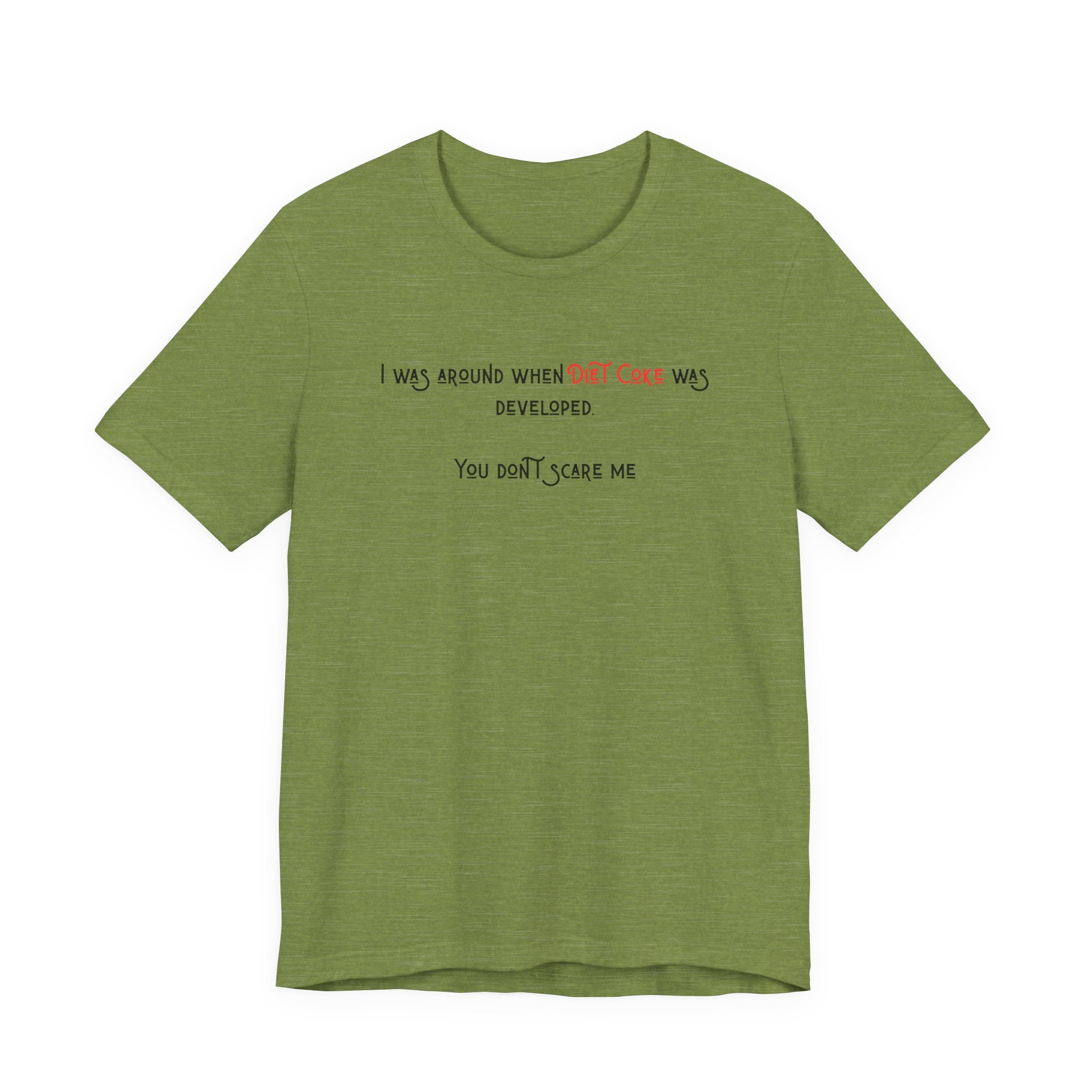Ladies Regular Soft Tee- Was around when Diet Coke was developed