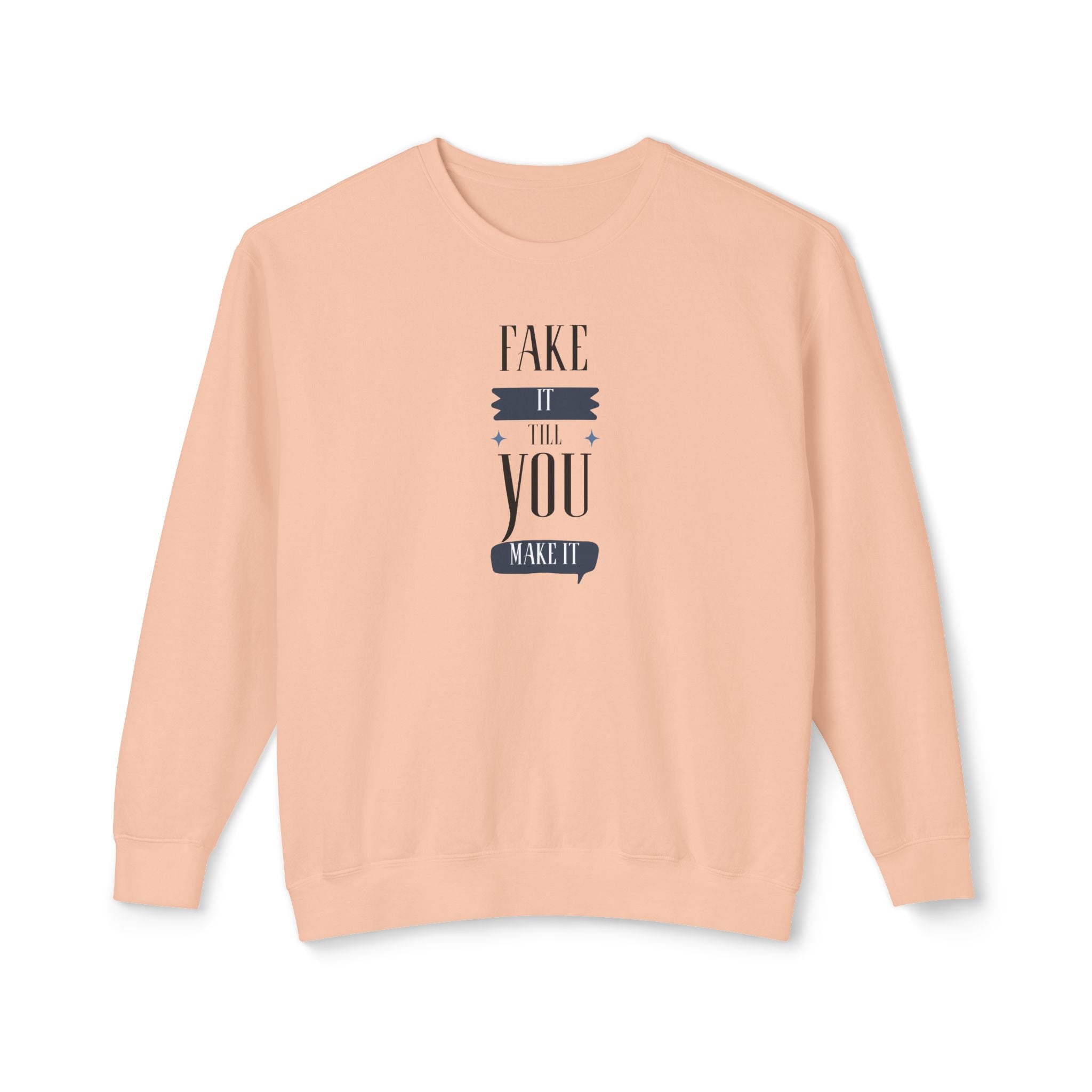 Womens Relaxed Lightweight Crewneck Sweatshirt - Fake it till you make it