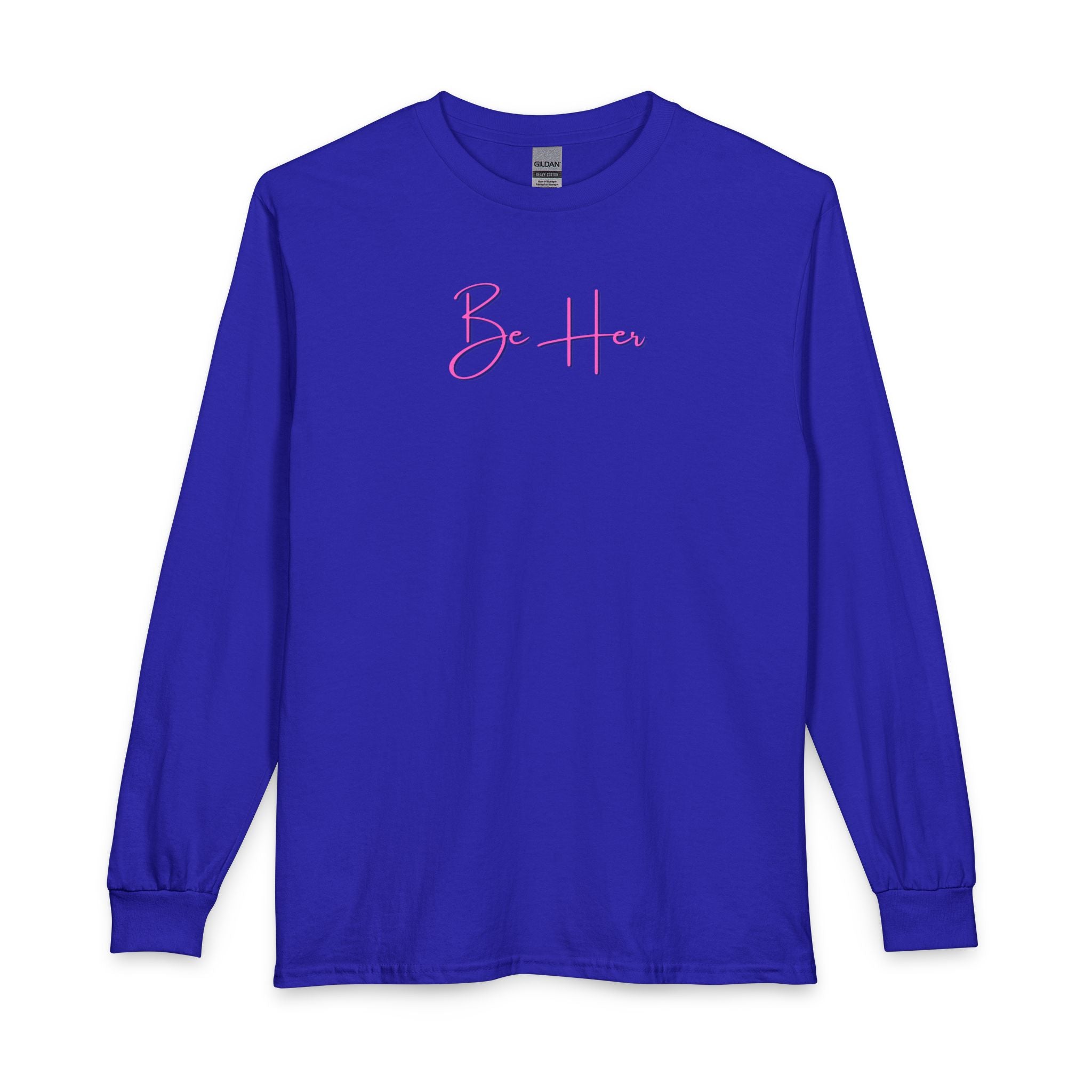 Womens Long Sleeve T-Shirt- Be Her