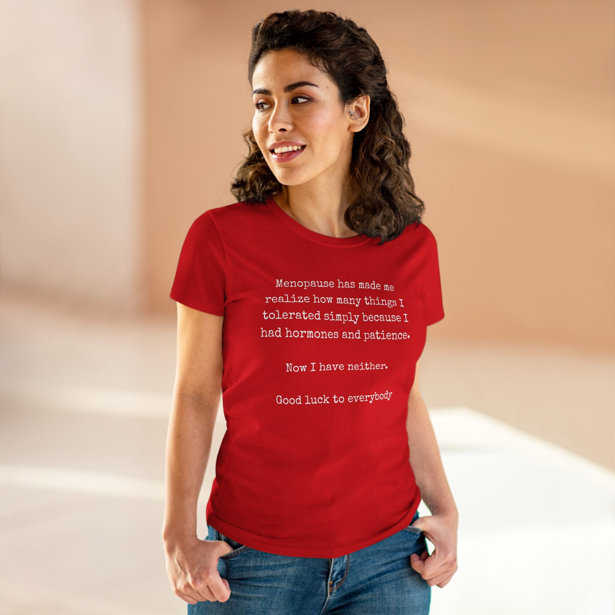 Women's Midweight Cotton Tee - Soft - Menopause Good luck 100% cotton (size up)
